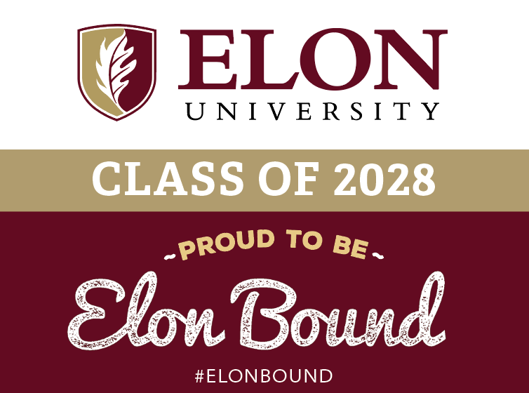 Elon Bound Class of 2028 yard sign with Elon logo at top in white, Class of 2028 in gold in center and Proud to Be Elon Bound written in script in maroon at bottom.