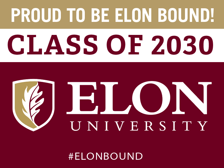 Class of 2030 yard sign that says proud to be Elon bound