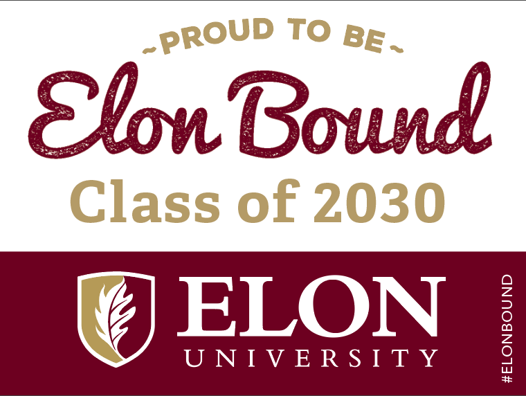 Elon Bound Class of 2030 yard sign with proud to be Elon bound class of 2030 on top half and Elon University logo on the bottom