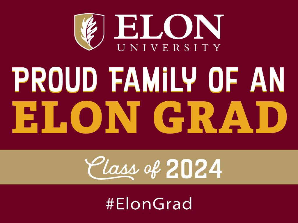 Proud Family of an Elon Grad yard sign with a maroon background