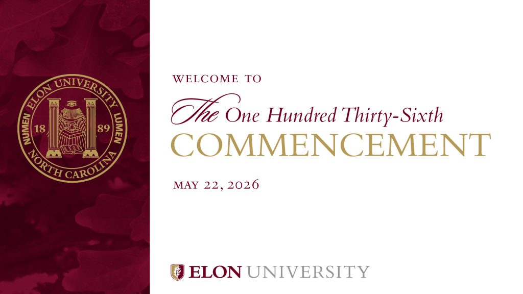 A slide with a maroon oak leaf motif and Elon University seal. On a white background to the right, the text reads "Welcome to the One Hundred Thirty-Sixth Commencement," May 22, 2026.