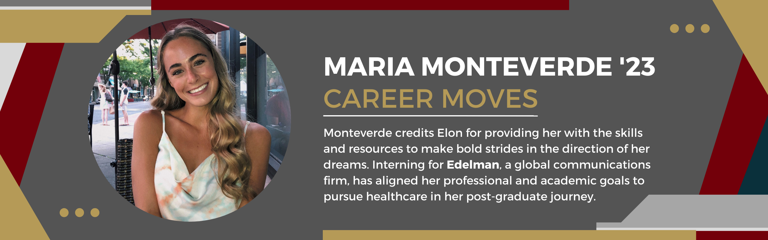 Maria Monteverde Career Moves