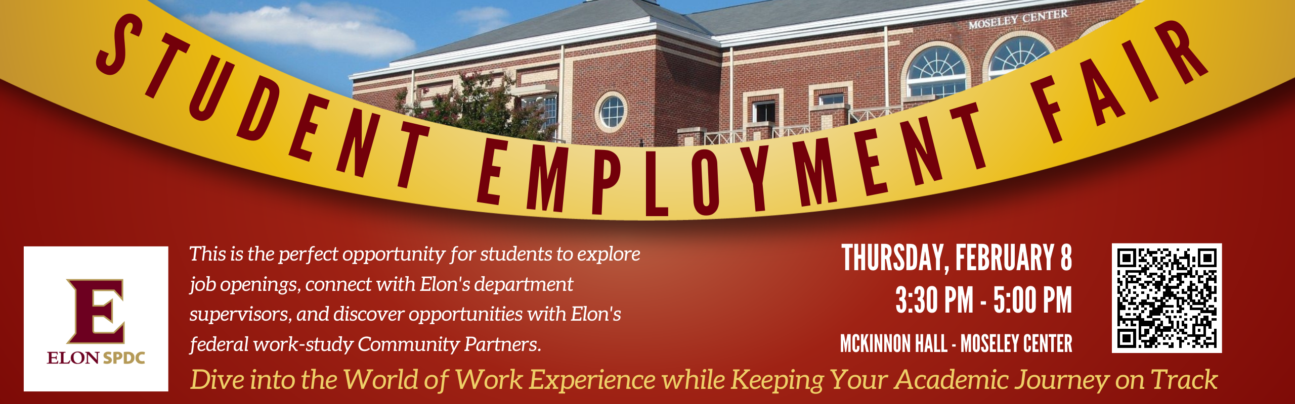 Student Employment Fair Feb 8 at 3:30 pm in Mckinnon Hall - Moseley Center Details found on the Elon Job Network