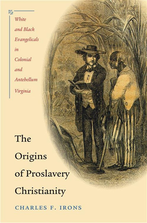 Photo of The Origins of Proslavery Christianity by Charles Irons