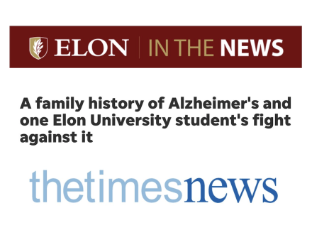 Graphic the headline of the Times-News - "A family history of Alzheimer's and one Elon University student's fight against it"