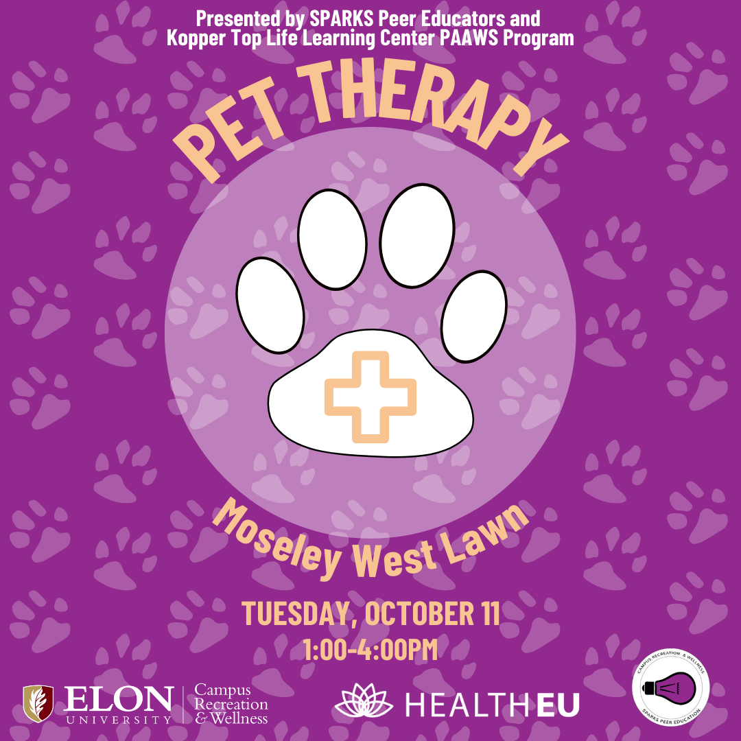 Presented by SPARKS Peer Educators and Kopper Top Life Learning Center PAWS Programs Pet Therapy on Tuesday, October 11, 1 p.m. to 4 p.m. on Moseley West Lawn