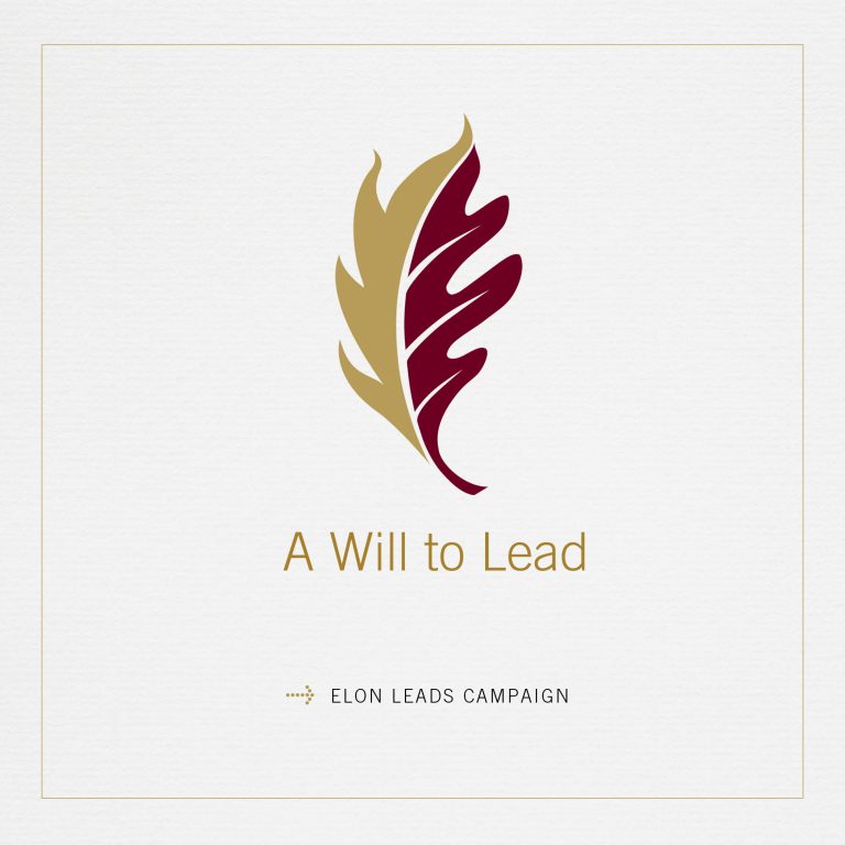 A Will to Lead was a special initiative part of the Elon LEADS Campaign