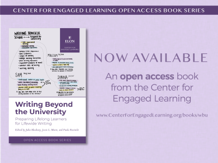 Book cover for Writing Beyond the University. "Now available, an open access book from the Center for Engaged Learning. www.CenterForEngagedLearning.org/books/wbu"
