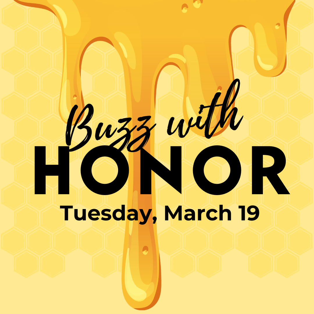 Buzz with Honor Tuesday, March 19