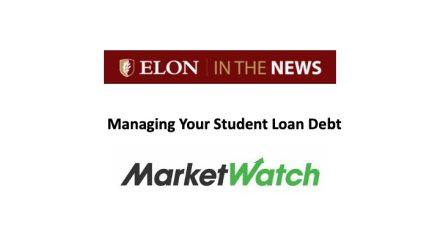 Elon in the News Managing Your Student Loan Debt