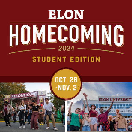 Promotional graphic for Elon Homecoming 2024, Student Edition. The top section has a maroon background with bold white and yellow text that reads "Elon Homecoming 2024, Student Edition." Below, there are two photos: one shows a group of students dancing in front of a banner that reads "#ElonHome," and the other shows a group of students cheering and holding pom-poms in front of an Elon University building. A circular badge in the center reads "Oct. 28 - Nov. 2.