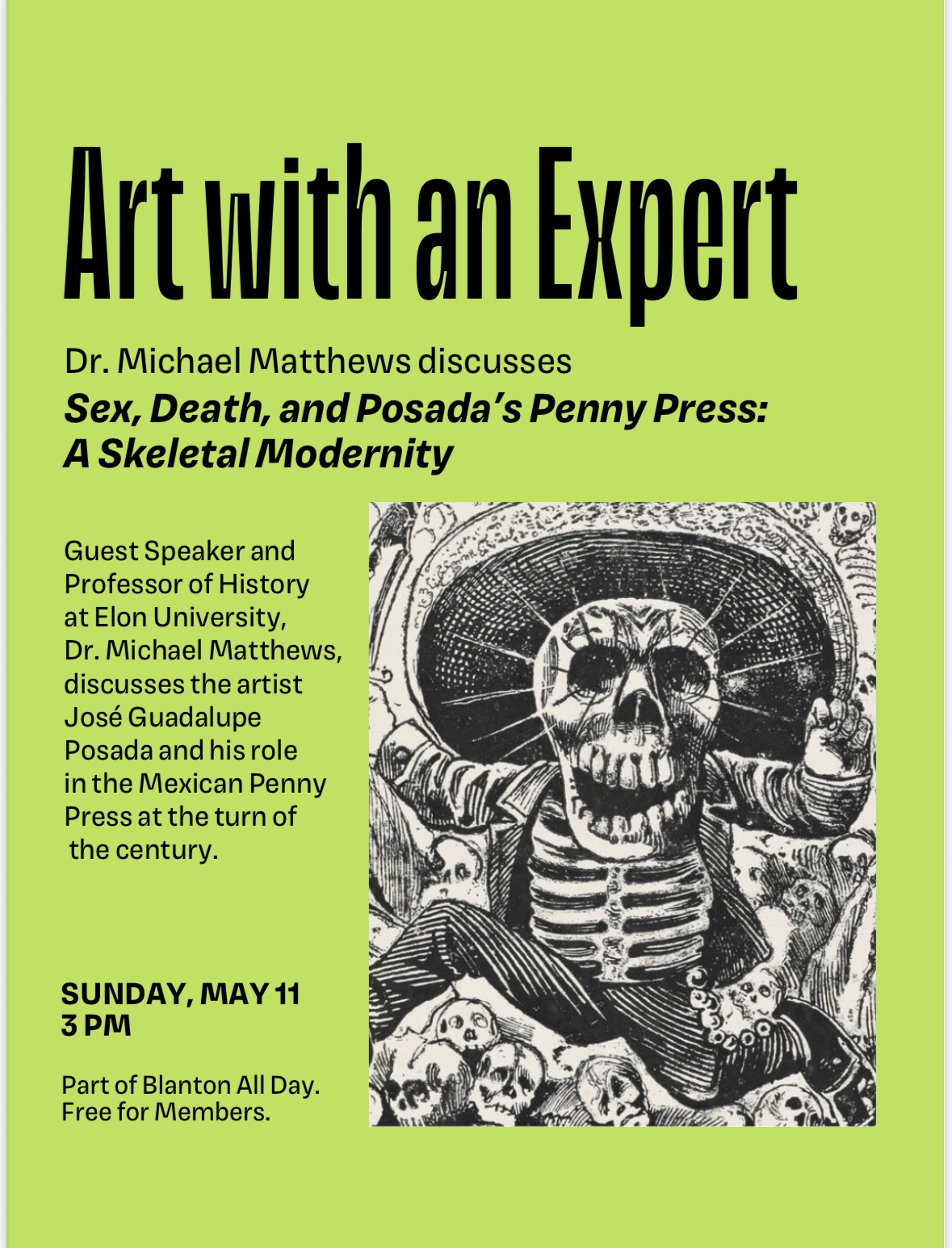 A promotional flyer for “Art with an Expert” features Dr. Michael Matthews discussing Sex, Death, and Posada’s Penny Press: A Skeletal Modernity on Sunday, May 11 at 3 PM, alongside an illustration of a skeleton in a hat dancing atop skulls.