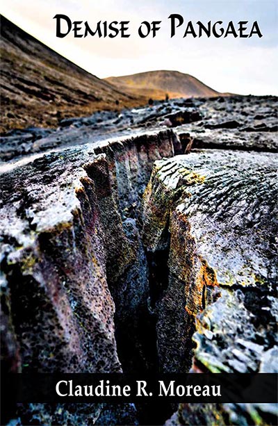 The cover of the book Demise of Pangaea by Claudine R. Moreau features a dramatic close-up of a deep rock fissure in a barren, mountainous landscape.