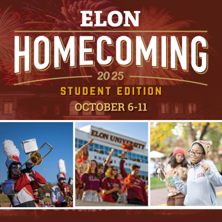 Promotional graphic for Elon Homecoming 2025 Student Edition, October 6–11. The top shows fireworks with bold text, and below are three photos: marching band members performing, students cheering with Elon signs, and students smiling outdoors in Elon gear.