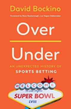 "Over/Under: An Unexpected History of Sports Betting" 