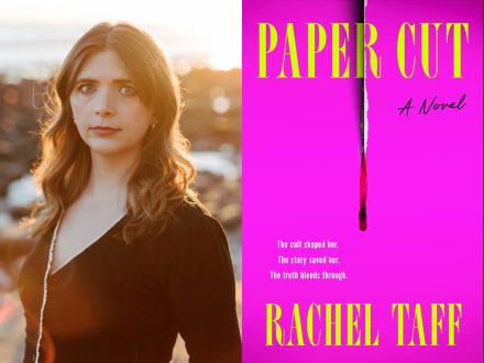 A book cover next to a portrait of a woman standing outdoors at sunset beside a bright pink panel with a vertical tear and a drop of blood. The title “Paper Cut: A Novel” by Rachel Taff appears alongside the tagline, “The cult shaped her. The story saved her. The truth bleeds through.”