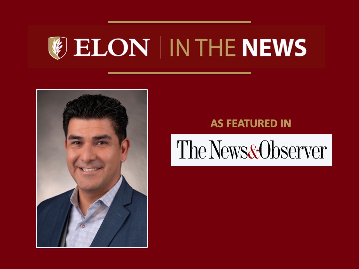 Alt text: Graphic with the headline “Elon in the News” featuring a faculty headshot and noting coverage in The News & Observer.