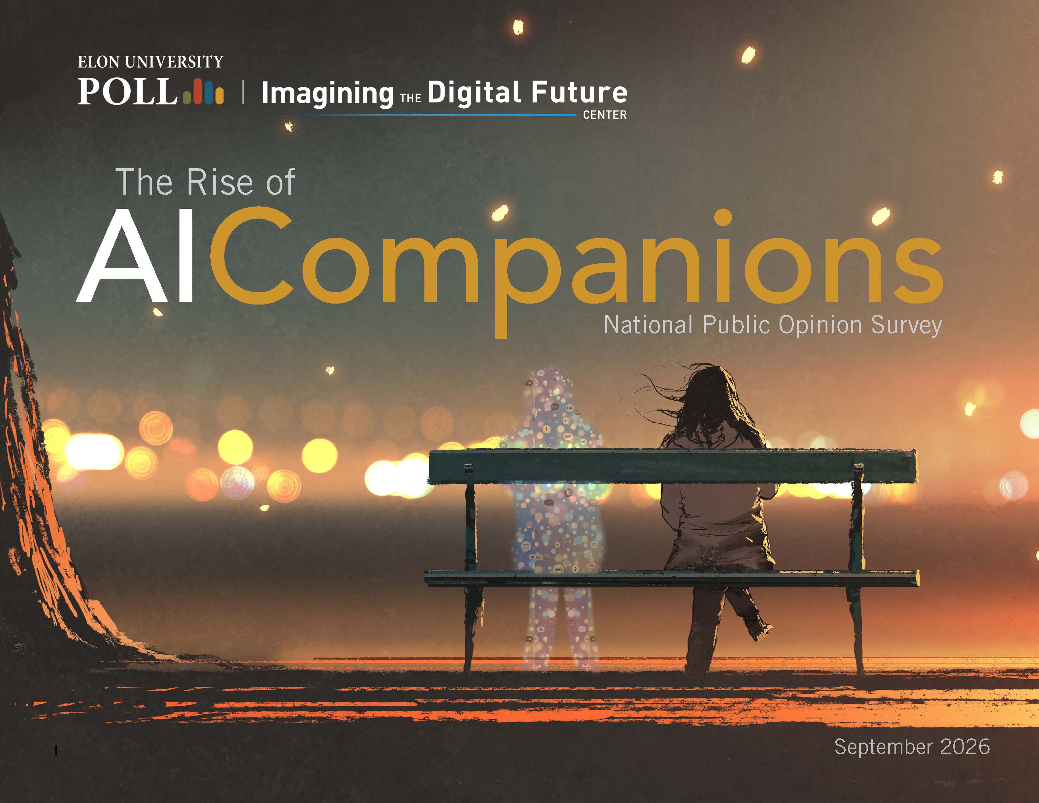 Graphic for the Elon University Poll and Imagining the Digital Future Center titled “The Rise of AI Companions,” showing a person sitting on a bench beside a translucent digital figure.