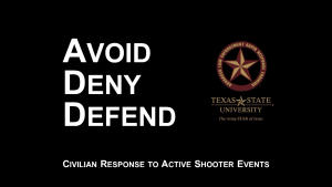 Text on screen reads ‘Avoid, Deny, Defend. Civilian response to active shooter events.’ The logo for Texas State University is displayed, indicating the video was produced by the university.