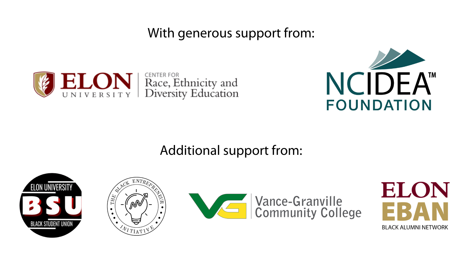 CREDE, NC Idea Foundation, Black Student Union, The Black Entrepreneur Initiative, Vance-Granville Community College, Elon Black Alumni Network