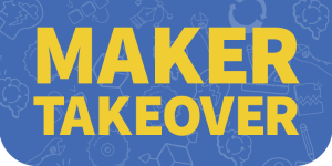 Maker Takeover graphic