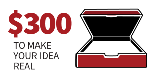 $300 to Make Your Idea Real